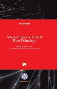 bokomslag Selected Topics On Optical Fiber Technology