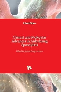 bokomslag Clinical And Molecular Advances In Ankylosing Spondylitis
