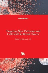 bokomslag Targeting New Pathways and Cell Death in Breast Cancer