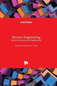 bokomslag Reverse Engineering: Recent Advances and Applications