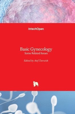 bokomslag Basic Gynecology: Some Related Issues