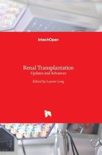 bokomslag Renal Transplantation: Updates and Advances