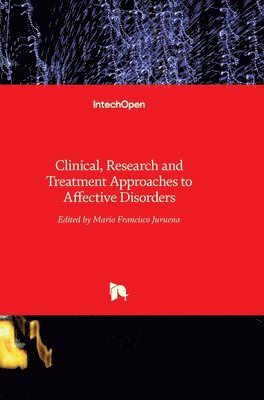 Mario Juruena - Clinical, Research and Treatment Approaches to Affective Disorders, Inbunden