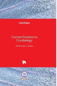 bokomslag Current Frontiers In Cryobiology