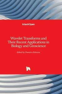 bokomslag Wavelet Transforms and Their Recent Applications in Biology and Geoscience