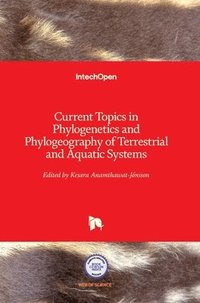 bokomslag Current Topics In Phylogenetics And Phylogeography Of Terrestrial And Aquatic Systems