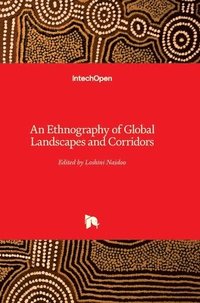 bokomslag An Ethnography of Global Landscapes and Corridors