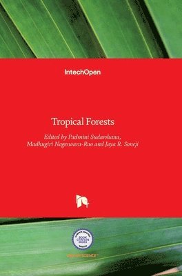 Padmini Sudarshana, Madhugiri Nageswara-Rao, Jaya R. Soneji - Tropical Forests, Inbunden