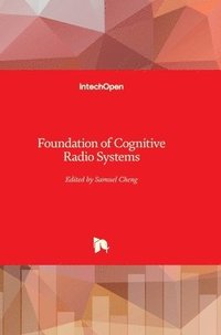 bokomslag Foundation of Cognitive Radio Systems