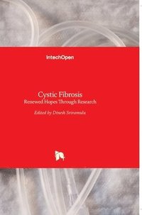 bokomslag Cystic Fibrosis: Renewed Hopes Through Research
