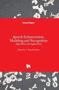 bokomslag Speech Enhancement, Modeling and Recognition- Algorithms and Applications