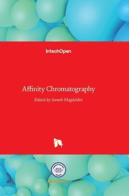 Sameh Magdeldin - Affinity Chromatography, Inbunden