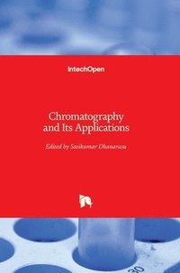 bokomslag Chromatography And Its Applications