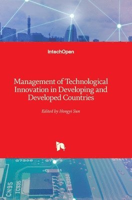 bokomslag Management of Technological Innovation in Developing and Developed Countries