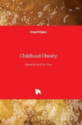 Sevil Ari Yuca - Childhood Obesity, Inbunden