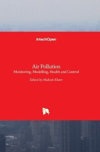 bokomslag Air Pollution: Monitoring, Modelling, Health and Control
