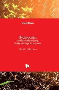 bokomslag Hydroponics: A Standard Methodology for Plant Biological Researches