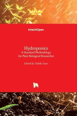 bokomslag Hydroponics: A Standard Methodology for Plant Biological Researches
