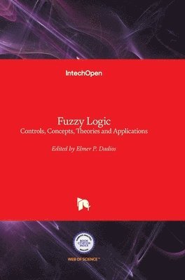 Elmer P. Dadios - Fuzzy Logic, Inbunden