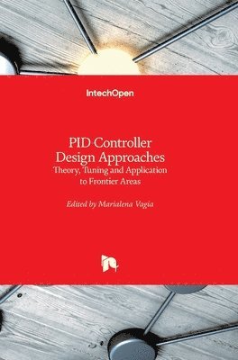 bokomslag PID Controller Design Approaches: Theory, Tuning and Application to Frontier Areas