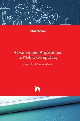 bokomslag Advances And Applications In Mobile Computing