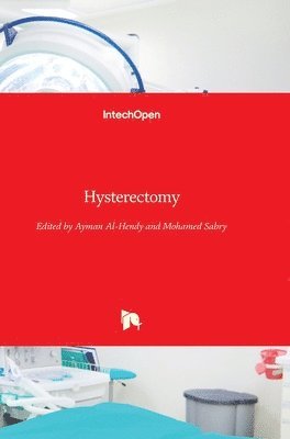Ayman Al-Hendy, Mohamed Sabry - Hysterectomy, Inbunden