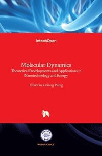 bokomslag Molecular Dynamics: Theoretical Developments and Applications in Nanotechnology and Energy