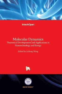 bokomslag Molecular Dynamics: Theoretical Developments and Applications in Nanotechnology and Energy