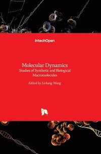 bokomslag Molecular Dynamics: Studies of Synthetic and Biological Macromolecules