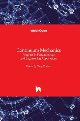 Yong X. Gan - Continuum Mechanics, Inbunden