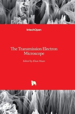 Khan Maaz - Transmission Electron Microscope, Inbunden