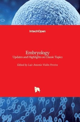 bokomslag Embryology: Updates and Highlights on Classic Topics