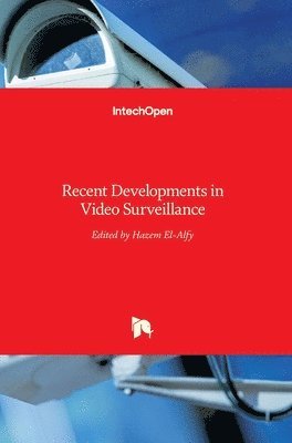 Hazem El-Alfy - Recent Developments in Video Surveillance, Inbunden