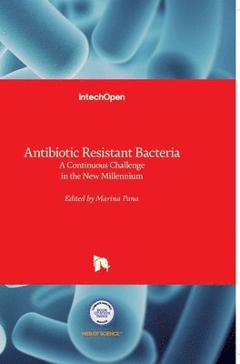 bokomslag Antibiotic Resistant Bacteria: A Continuous Challenge in the New Millennium