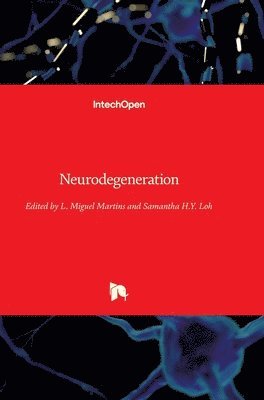 L. Miguel Martins, Samantha H.Y. Loh - Neurodegeneration, Inbunden