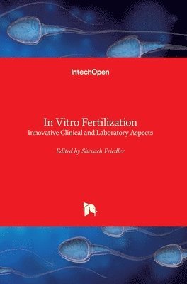 Shevach Friedler - In Vitro Fertilization, Inbunden