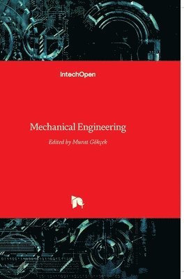 Murat Gokcek - Mechanical Engineering, Inbunden