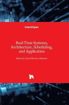 bokomslag Real-Time Systems, Architecture, Scheduling, And Application