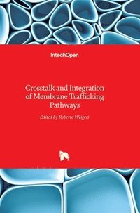 bokomslag Crosstalk And Integration Of Membrane Trafficking Pathways