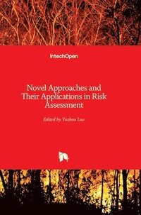 bokomslag Novel Approaches and Their Applications in Risk Assessment