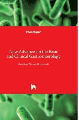 Thomas Brzozowski, Tomasz Brzozowski - New Advances in the Basic and Clinical Gastroenterology, Inbunden