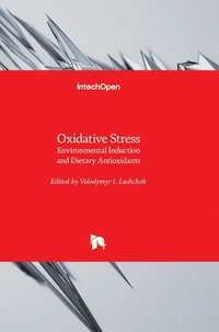 bokomslag Oxidative Stress: Environmental Induction and Dietary Antioxidants