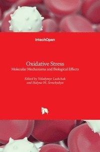 bokomslag Oxidative Stress: Molecular Mechanisms and Biological Effects