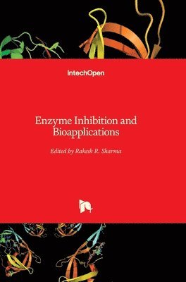 Rakesh R. Sharma, Rakesh Sharma - Enzyme Inhibition and Bioapplications, Inbunden