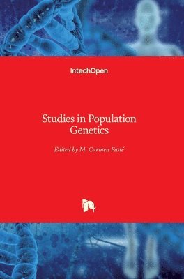 M. Carmen Fusté - Studies in Population Genetics, Inbunden