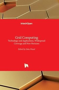 bokomslag Grid Computing: Technology and Applications, Widespread Coverage and New Horizons
