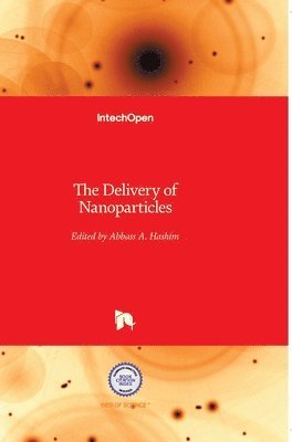 bokomslag The Delivery of Nanoparticles