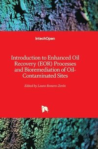 bokomslag Introduction to Enhanced Oil Recovery (EOR) Processes and Bioremediation of Oil-Contaminated Sites