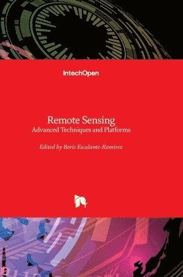 bokomslag Remote Sensing: Advanced Techniques and Platforms