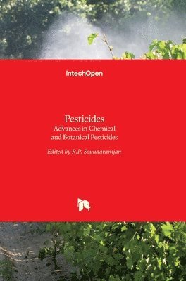 bokomslag Pesticides: Advances in Chemical and Botanical Pesticides
